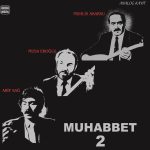 Muhabbet 2 / Musa Eroğlu, Arif Sağ, Muhlis Akarsu (Plak)