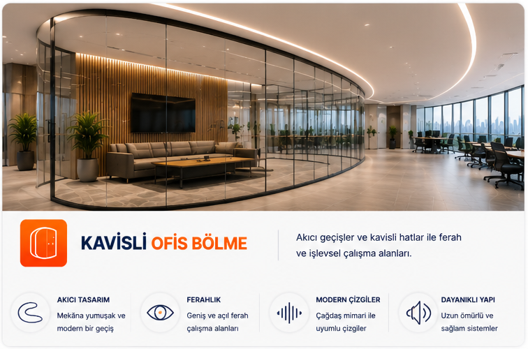 Kavisli ofis bölme sistemi